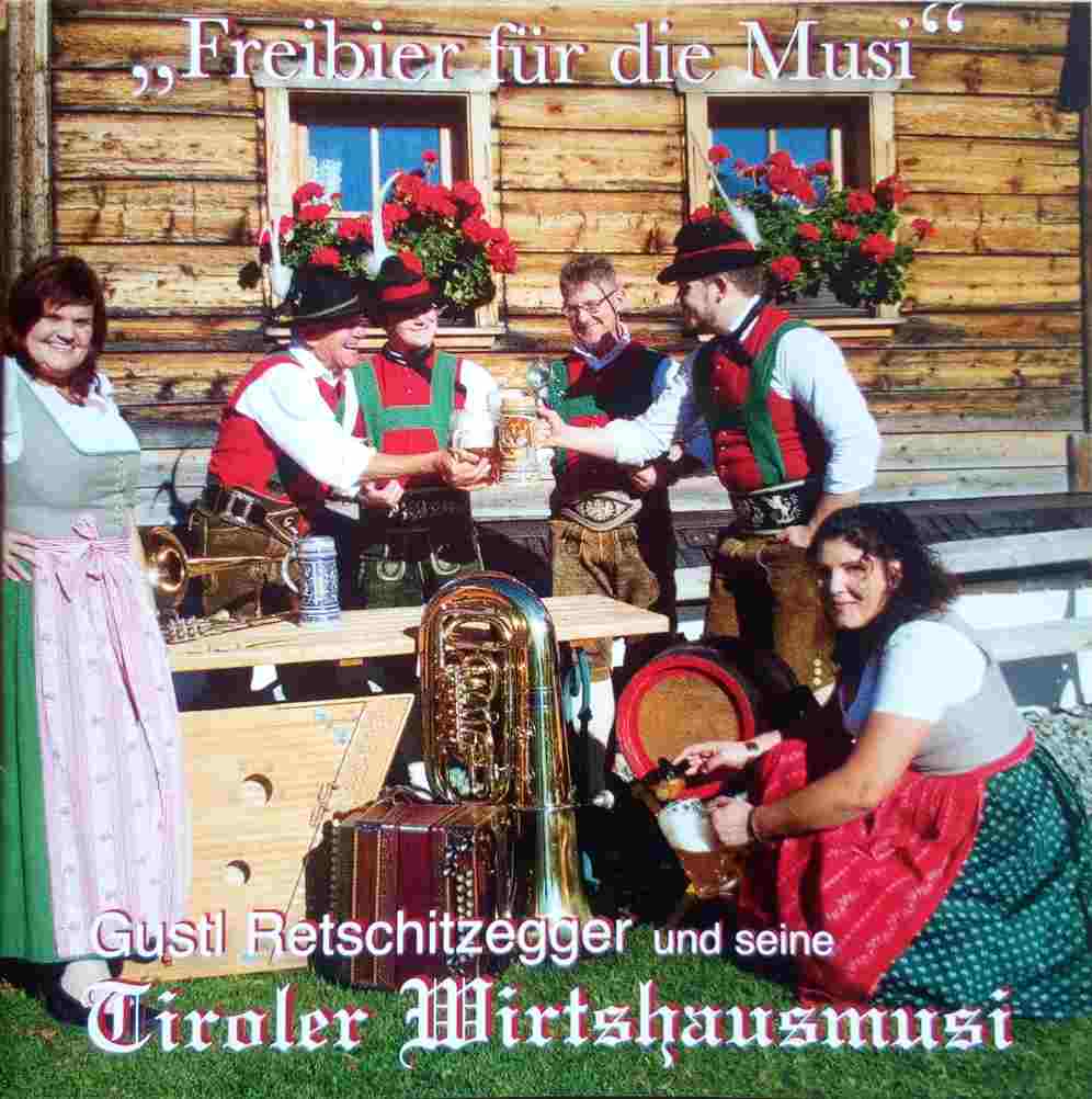 Tiroler Wirtshausmusi Freibier für die Musi 
